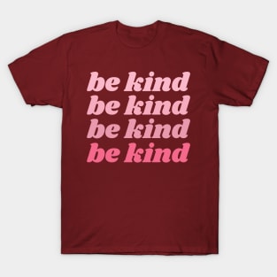 be kind T-Shirt